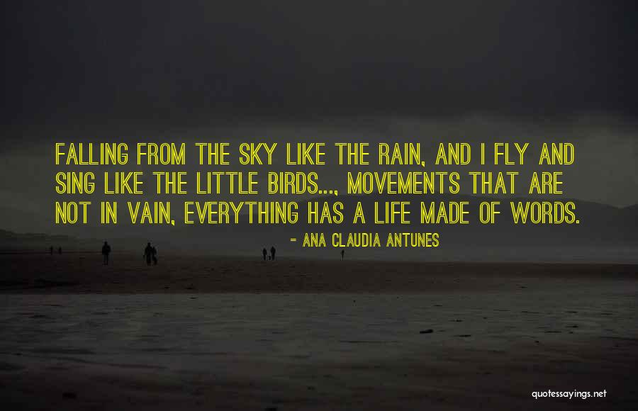 Birds Sky Quotes By Ana Claudia Antunes Birds Sky Quotes By Ana Claudia Antunes