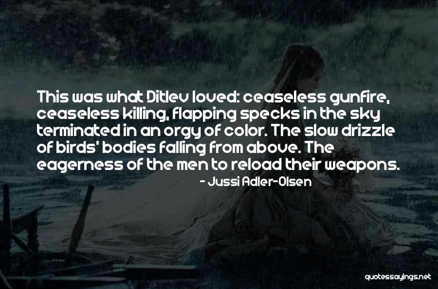 Birds Sky Quotes By Jussi Adler-Olsen Birds Sky Quotes By Jussi Adler-Olsen