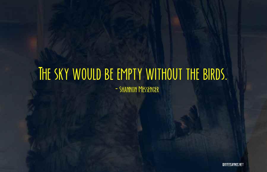 Birds Sky Quotes By Shannon Messenger Birds Sky Quotes By Shannon Messenger
