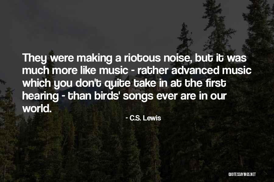 Birds Songs Quotes By C.S. Lewis Birds Songs Quotes By C.S. Lewis