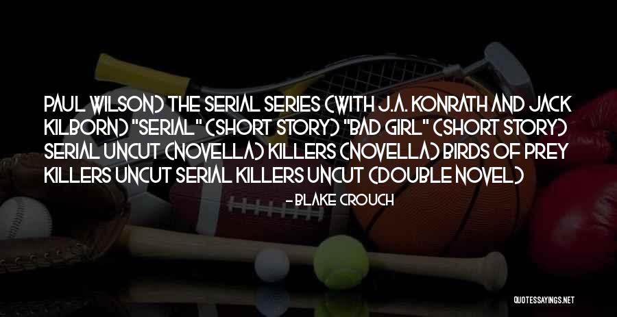 Birds Story Quotes By Blake Crouch Birds Story Quotes By Blake Crouch
