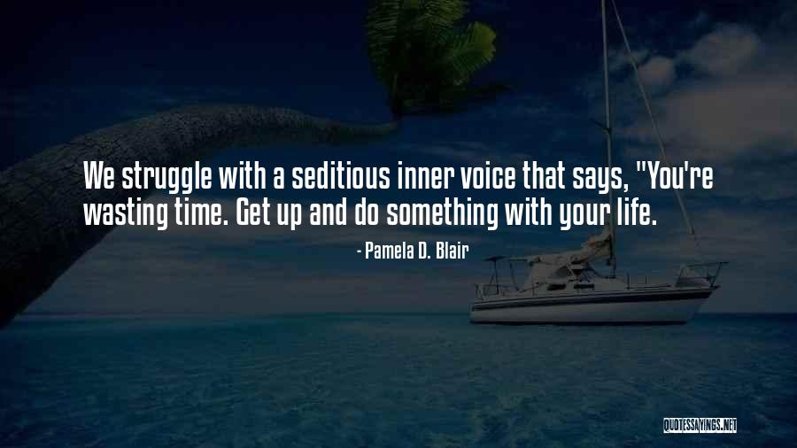 Birdseyes Quotes By Pamela D. Blair Birdseyes Quotes By Pamela D. Blair
