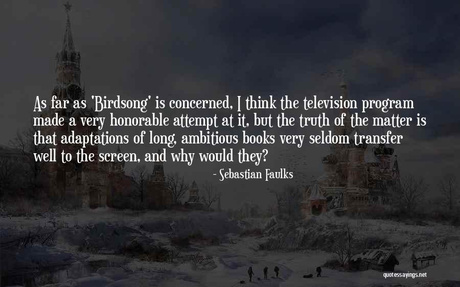 Birdsong Sebastian Faulks Quotes By Sebastian Faulks Birdsong Sebastian Faulks Quotes By Sebastian Faulks