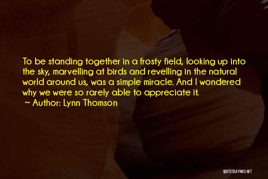 Birdwatching Quotes By Lynn Thomson