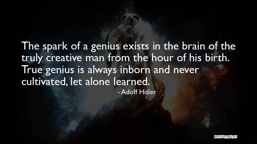 Birendra Nath Roychowdhury Quotes By Adolf Hitler Birendra Nath Roychowdhury Quotes By Adolf Hitler