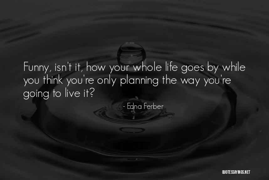 Bireysel Farkliliklar Quotes By Edna Ferber Bireysel Farkliliklar Quotes By Edna Ferber