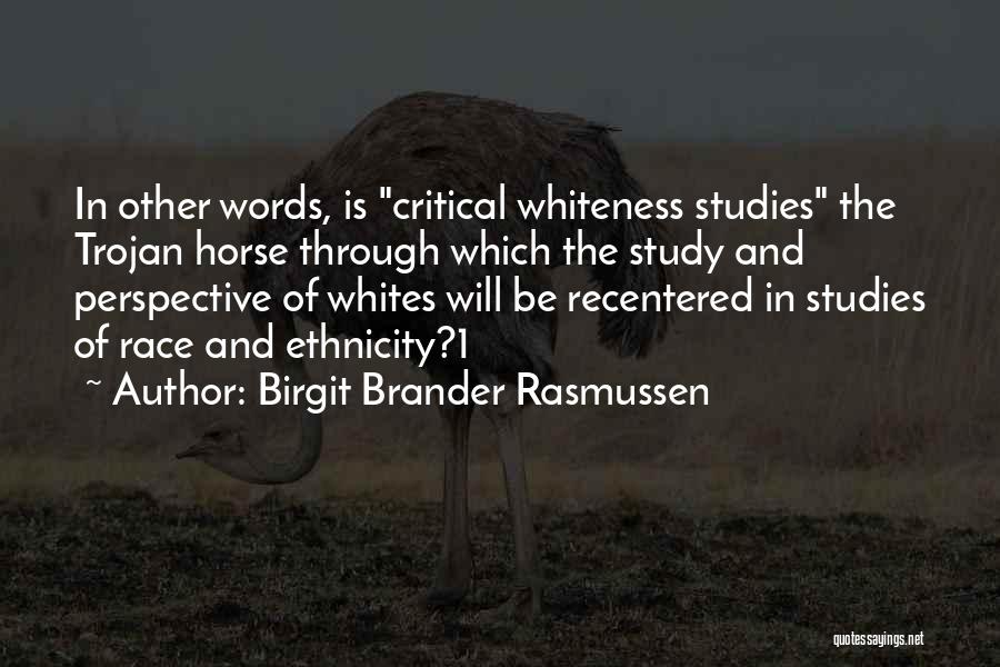 Birgit Brander Rasmussen Quotes 2131447