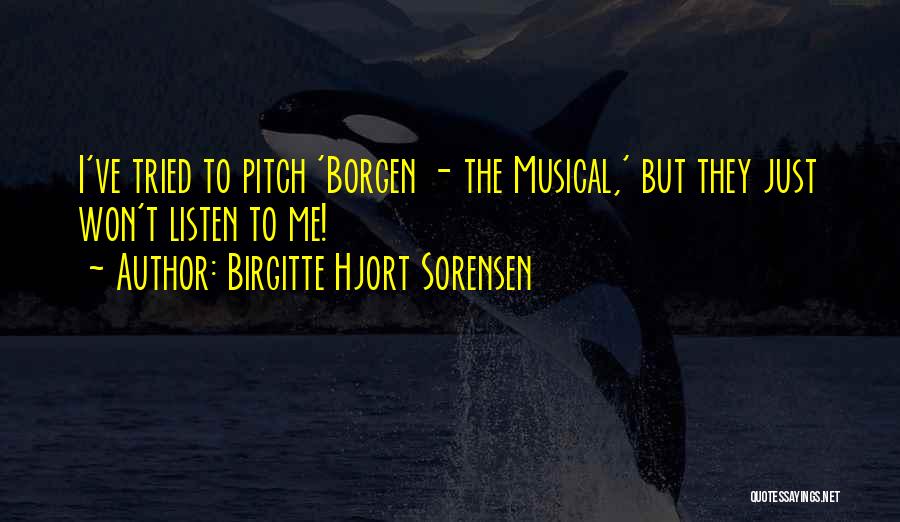 Birgitte Hjort Sorensen Quotes 1812239