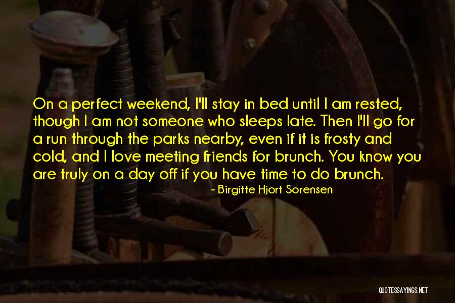 Birgitte Hjort Sorensen Quotes 1986749 Birgitte Hjort Sorensen Quotes 1986749