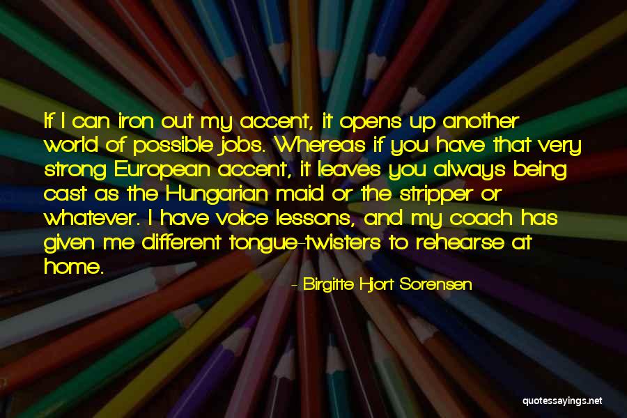 Birgitte Hjort Sorensen Quotes 352559 Birgitte Hjort Sorensen Quotes 352559
