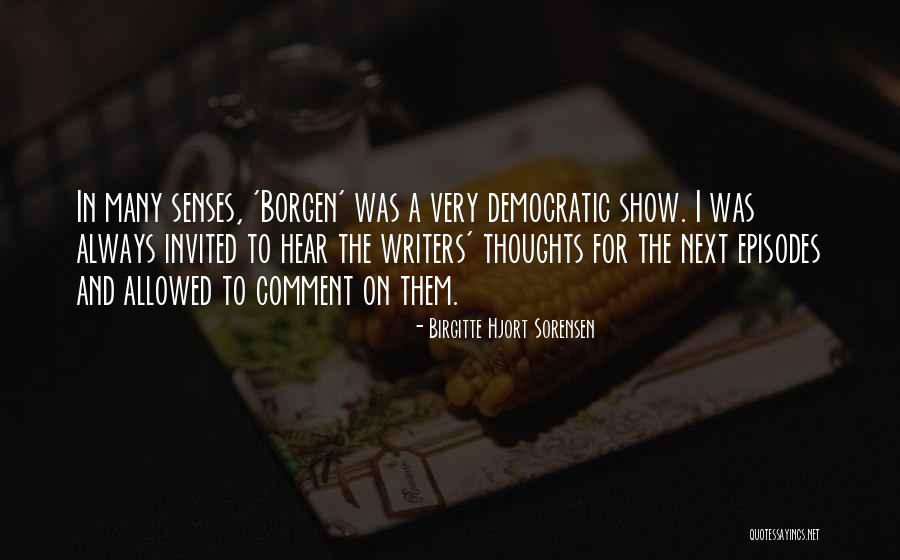 Birgitte Sorensen Quotes By Birgitte Hjort Sorensen Birgitte Sorensen Quotes By Birgitte Hjort Sorensen