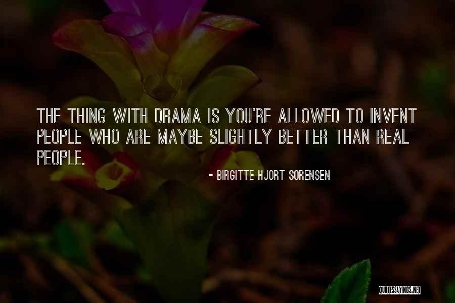 Birgitte Sorensen Quotes By Birgitte Hjort Sorensen Birgitte Sorensen Quotes By Birgitte Hjort Sorensen