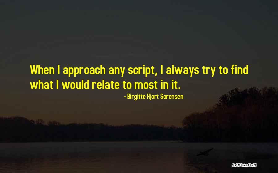 Birgitte Sorensen Quotes By Birgitte Hjort Sorensen Birgitte Sorensen Quotes By Birgitte Hjort Sorensen