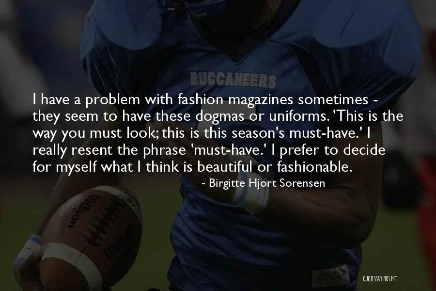 Birgitte Sorensen Quotes By Birgitte Hjort Sorensen Birgitte Sorensen Quotes By Birgitte Hjort Sorensen