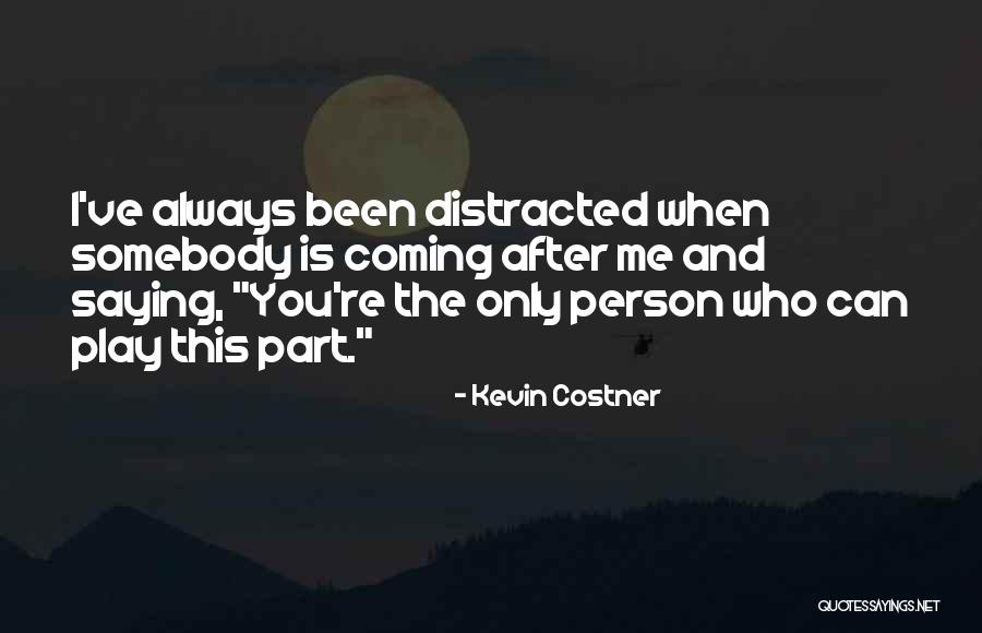 Birhanu Kenyon Quotes By Kevin Costner Birhanu Kenyon Quotes By Kevin Costner
