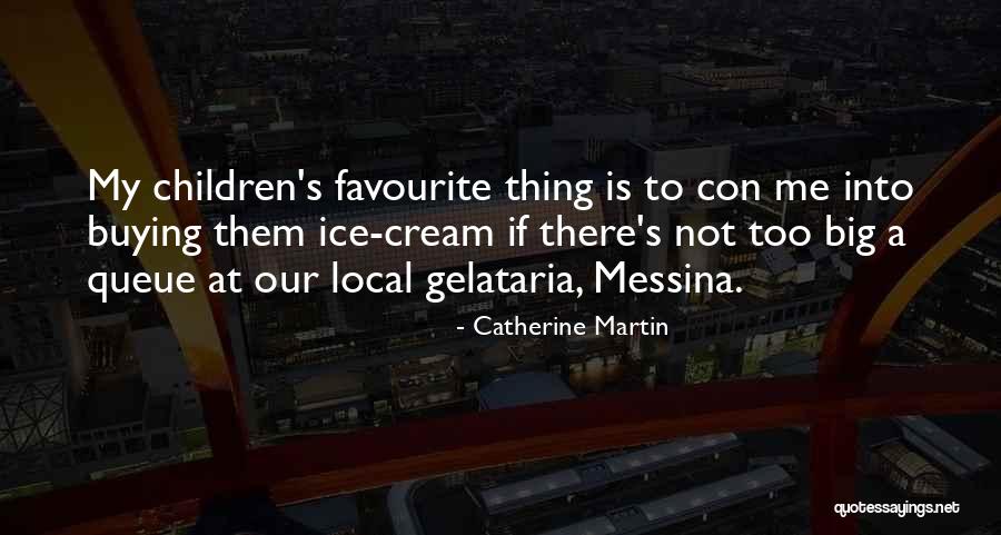 Biriktirme Quotes By Catherine Martin Biriktirme Quotes By Catherine Martin