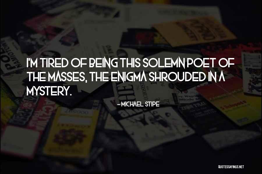 Birine Sorulacak Quotes By Michael Stipe Birine Sorulacak Quotes By Michael Stipe