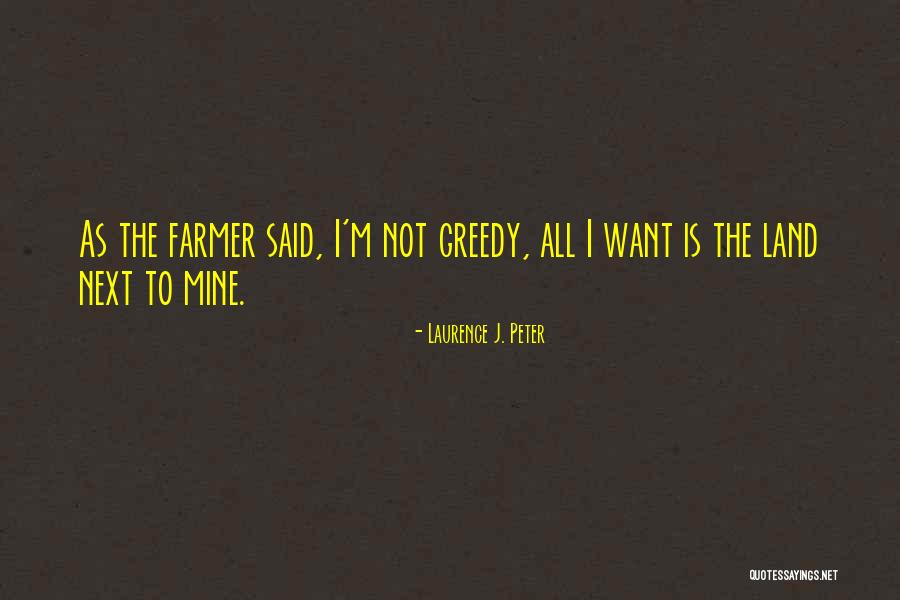 Birkeland Farms Quotes By Laurence J. Peter