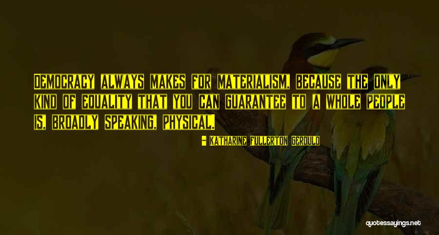 Birkeland Quotes By Katharine Fullerton Gerould Birkeland Quotes By Katharine Fullerton Gerould