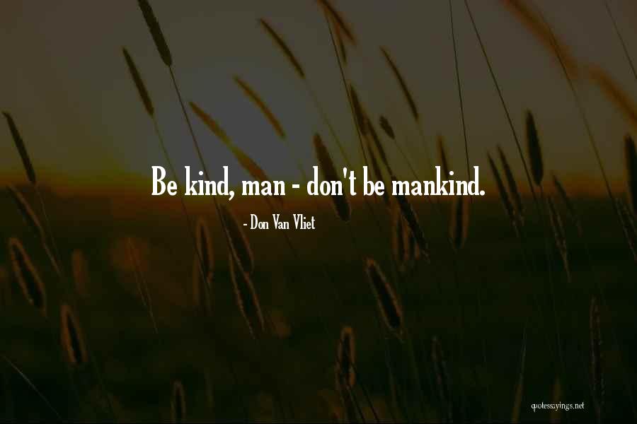 Birkenmeier Quotes By Don Van Vliet Birkenmeier Quotes By Don Van Vliet