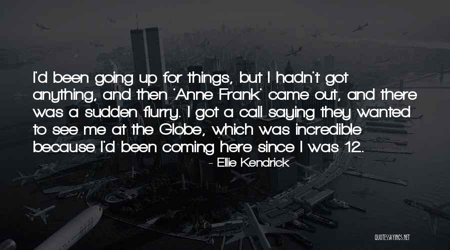 Birkenshaw England Quotes By Ellie Kendrick Birkenshaw England Quotes By Ellie Kendrick