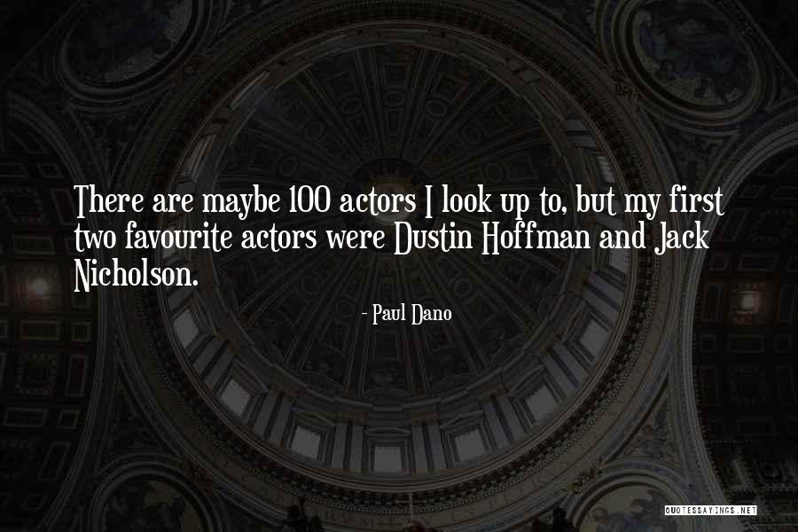 Birkhead Larry Quotes By Paul Dano Birkhead Larry Quotes By Paul Dano