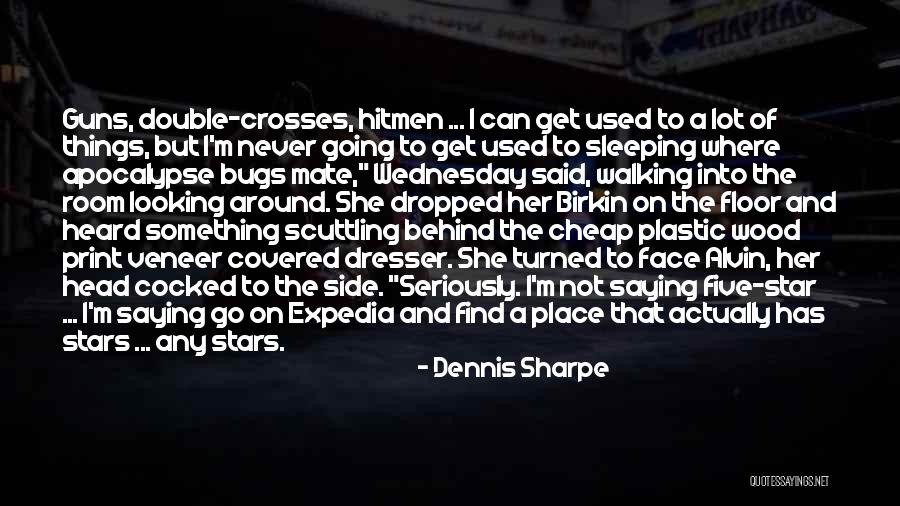 Birkin Quotes By Dennis Sharpe