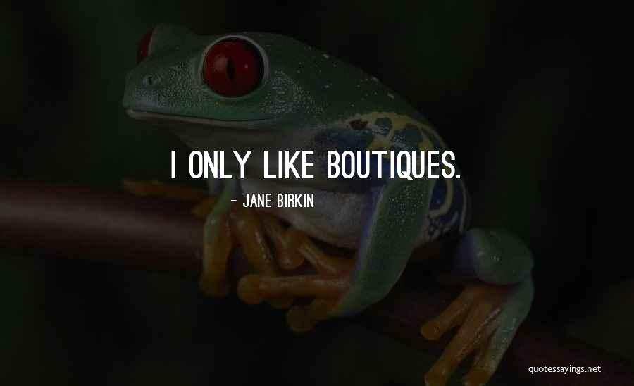 Birkin Quotes By Jane Birkin