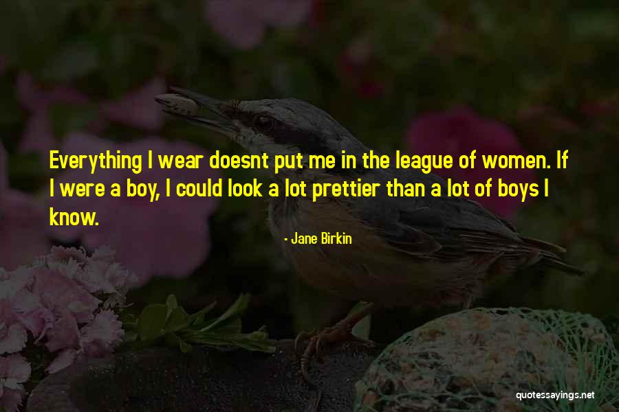 Birkin Quotes By Jane Birkin