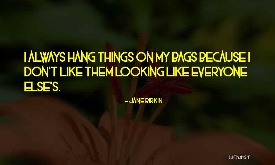 Birkin Quotes By Jane Birkin