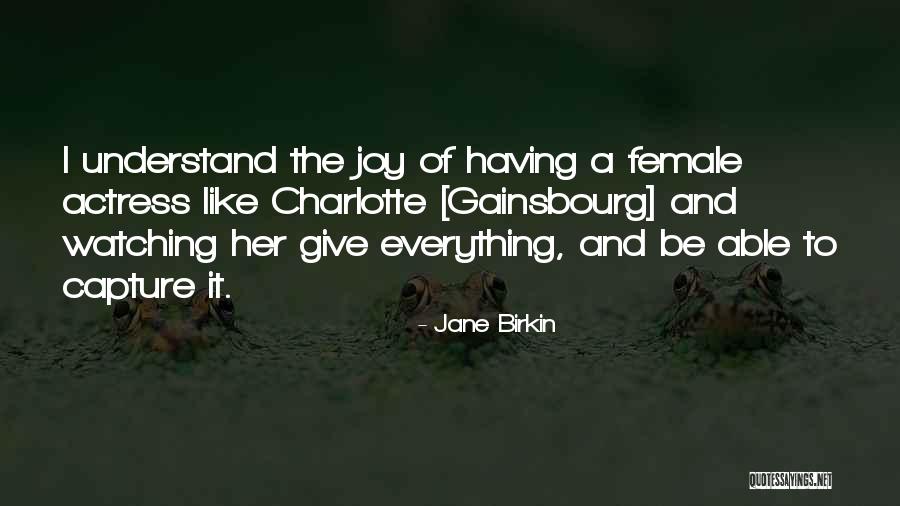 Birkin Quotes By Jane Birkin