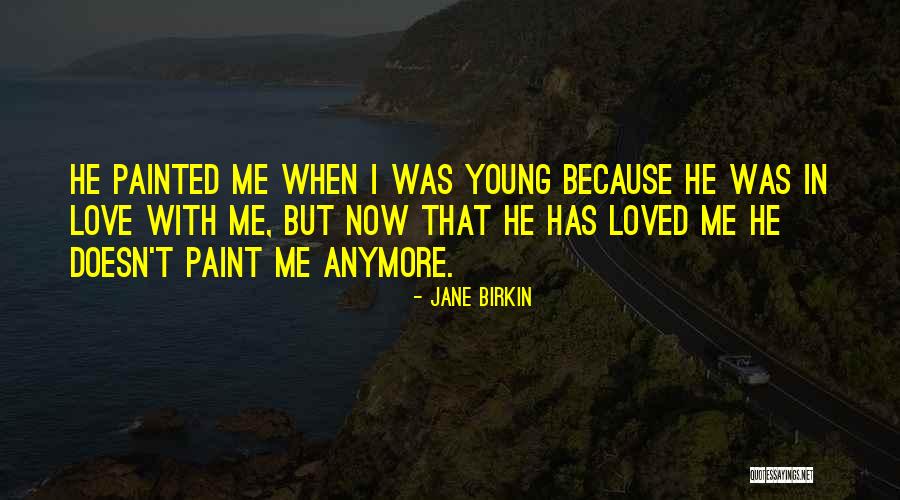 Birkin Quotes By Jane Birkin