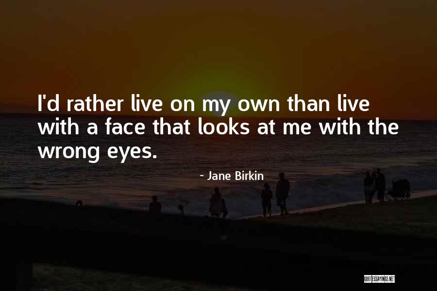 Birkin Quotes By Jane Birkin