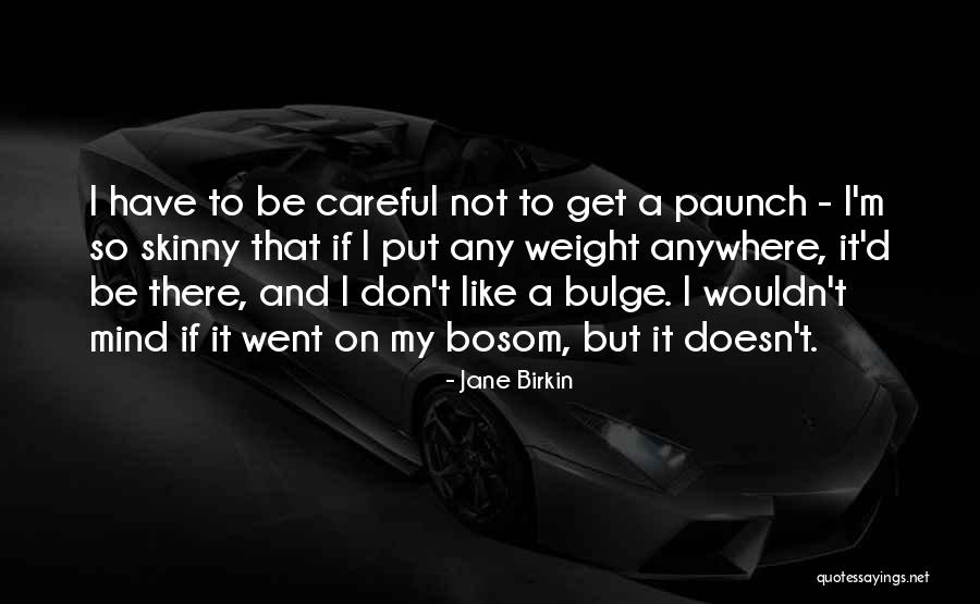 Birkin Quotes By Jane Birkin