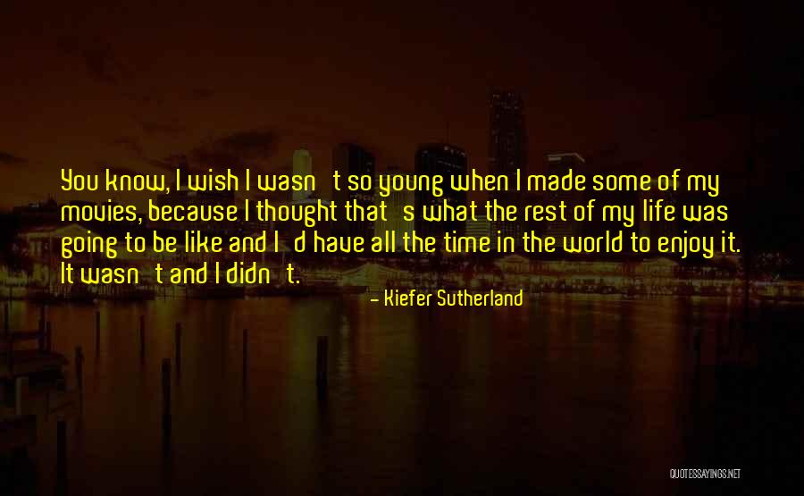 Birla Sun Quotes By Kiefer Sutherland Birla Sun Quotes By Kiefer Sutherland