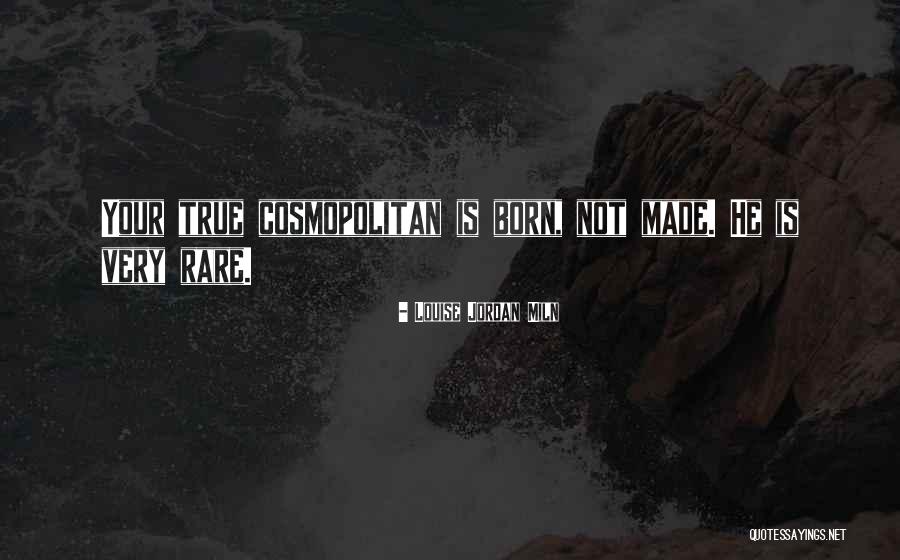 Birley Quotes By Louise Jordan Miln Birley Quotes By Louise Jordan Miln