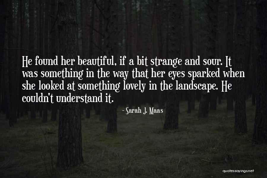 Birley Sandwiches Quotes By Sarah J. Maas Birley Sandwiches Quotes By Sarah J. Maas