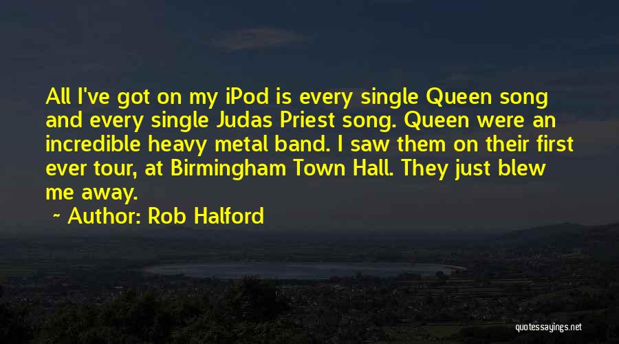 Birmingham Quotes By Rob Halford