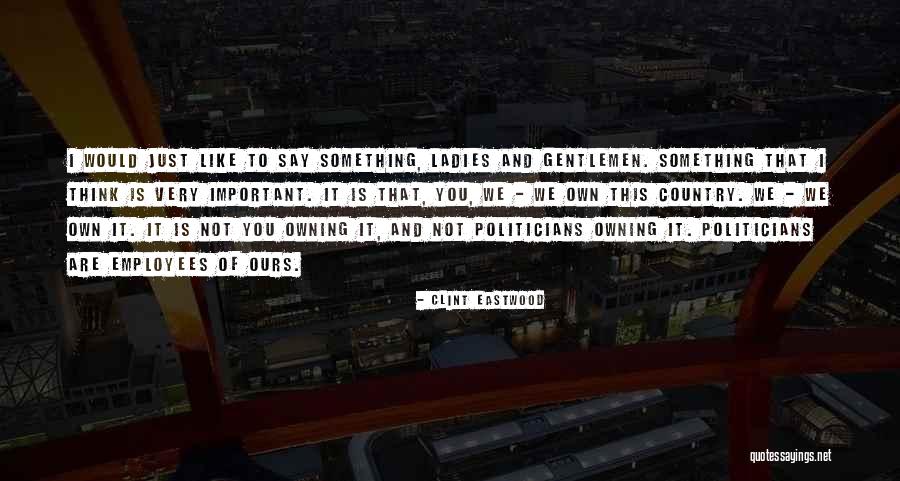 Birocratic Quotes By Clint Eastwood Birocratic Quotes By Clint Eastwood