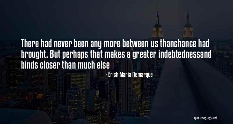 Birsen Boyraz Quotes By Erich Maria Remarque Birsen Boyraz Quotes By Erich Maria Remarque