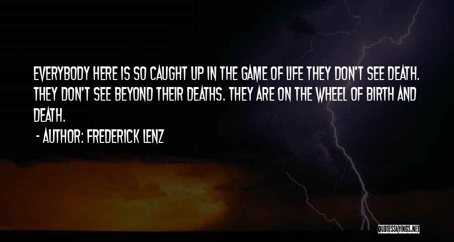 Birth And Death Quotes By Frederick Lenz