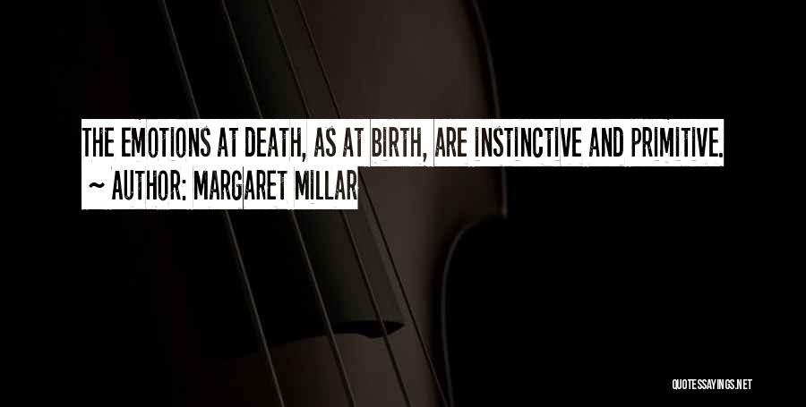 Birth And Death Quotes By Margaret Millar