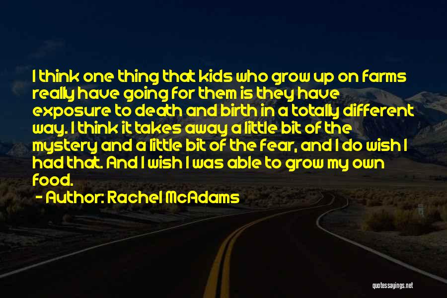 Birth And Death Quotes By Rachel McAdams