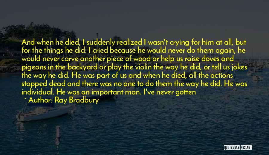 Birth And Death Quotes By Ray Bradbury