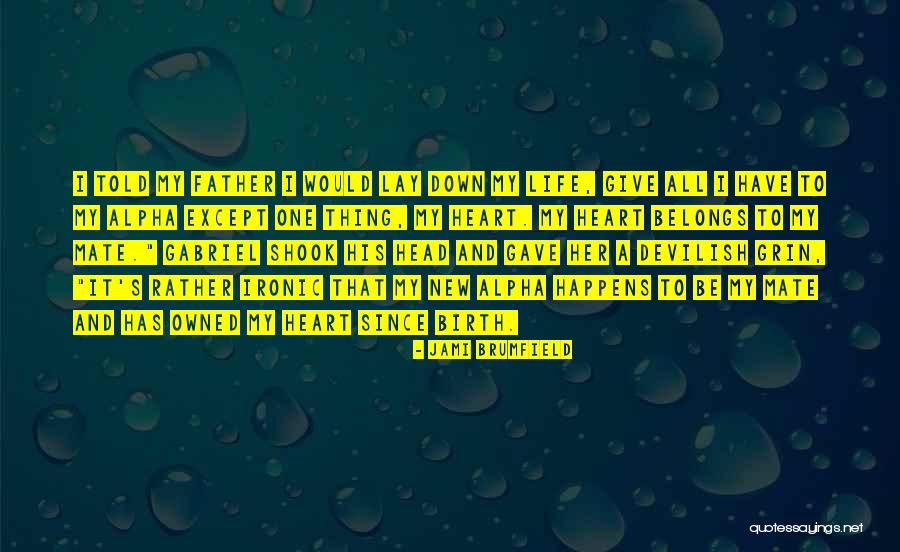 Birth And New Life Quotes By Jami Brumfield Birth And New Life Quotes By Jami Brumfield