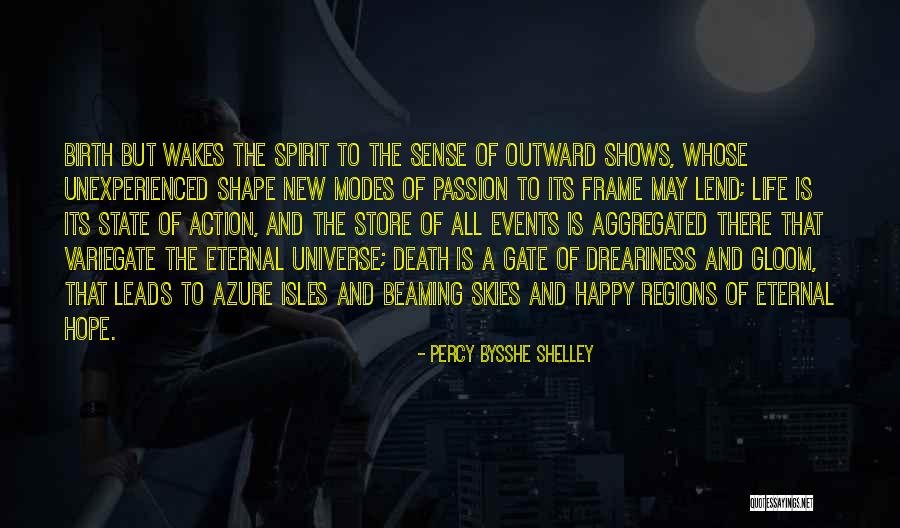 Birth And New Life Quotes By Percy Bysshe Shelley Birth And New Life Quotes By Percy Bysshe Shelley