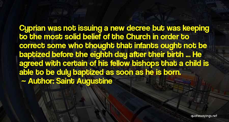 Birth Day Day Quotes By Saint Augustine