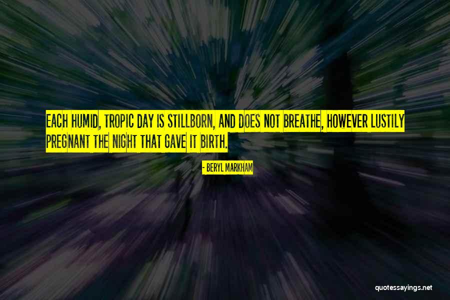 Birth Day Quotes By Beryl Markham Birth Day Quotes By Beryl Markham