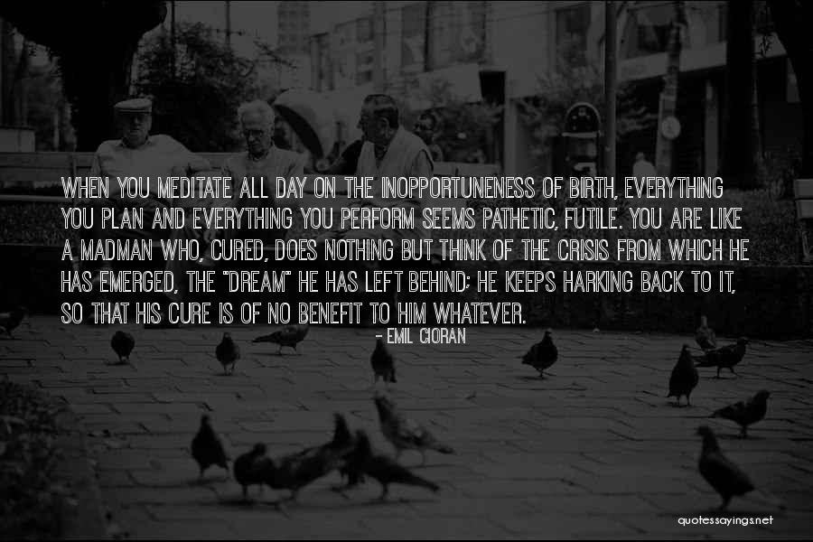 Birth Day Quotes By Emil Cioran Birth Day Quotes By Emil Cioran