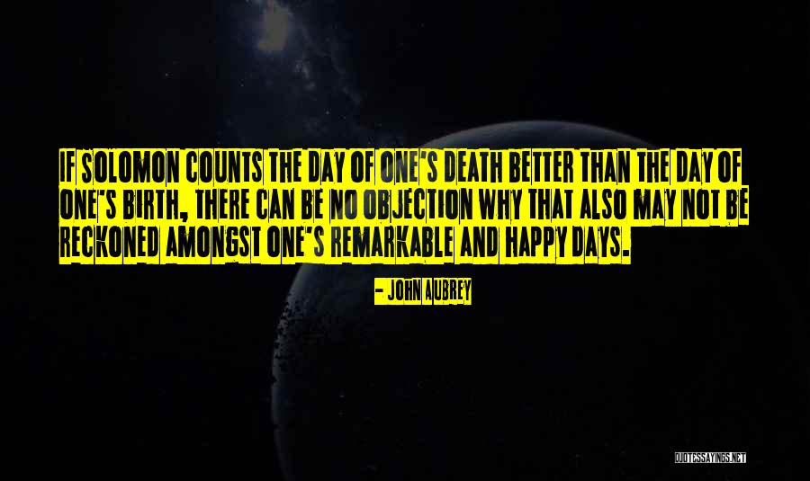 Birth Day Quotes By John Aubrey Birth Day Quotes By John Aubrey
